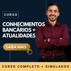 Curso conhecimentos bancários e atualidades